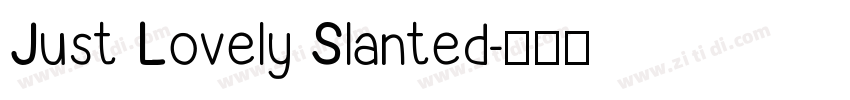 Just Lovely Slanted字体转换